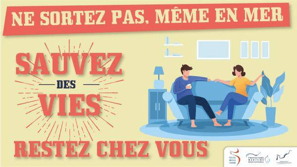 Lutte contre la propagation du virus COVID-19. Rester chez soi, c’est sauver des vies. Ne sortez pas en mer.
